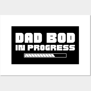 Dad Bod In Progress. Funny Father's Day, Father Figure Design Posters and Art